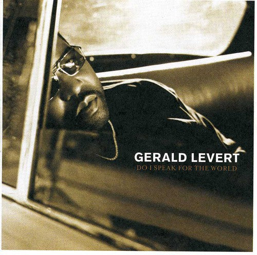 Gerald Levert - Do I Speak for the World? [CD]