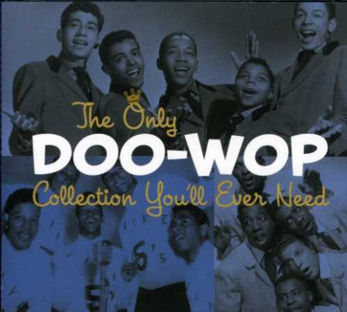 Only Doo-Wop Collection Youll Ever Need - The Only Doo-Wop Collection You'll Ever Need [2 CD]
