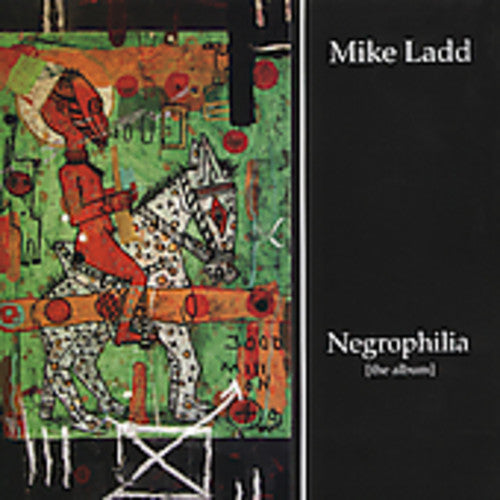 Mike Ladd - Negrophilia: The Album [CD]