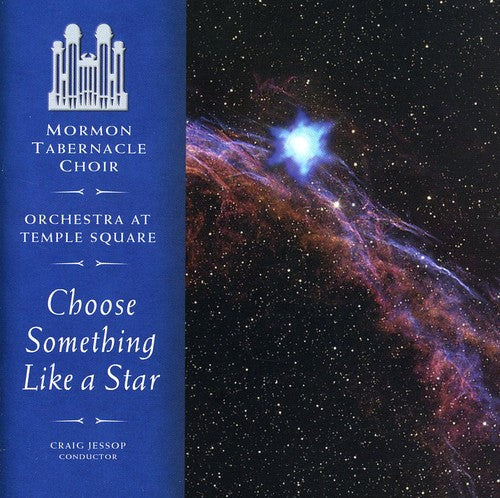 The Tabernacle Choir at Temple Square - Choose Something Like a Star [CD]