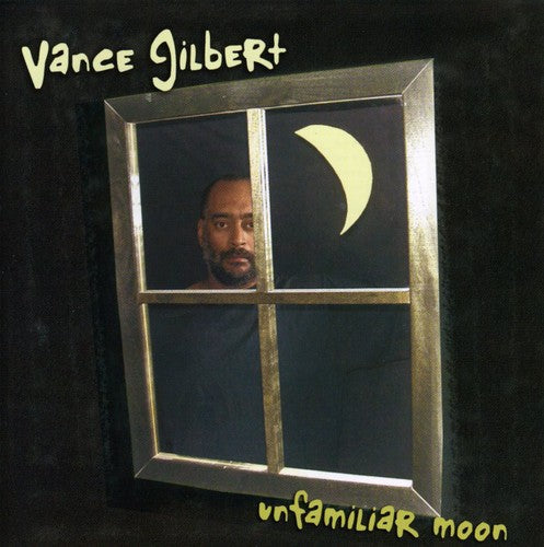 Vance Gilbert - Unfamiliar Moon Music CD