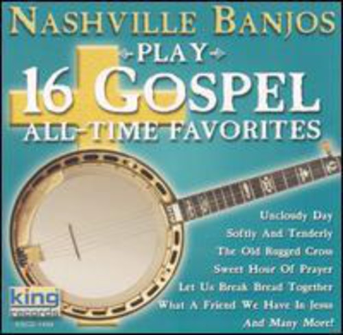 Nashville Banjos - Play 16 Gospel All-Time Favorites [CD]