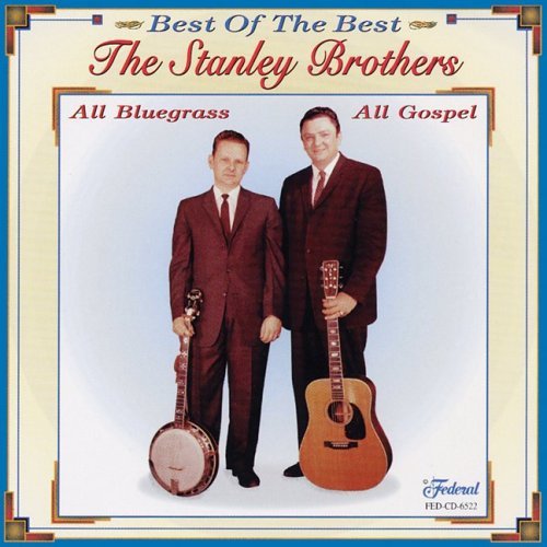 Stanley Brothers - Best of the Best of Gospel [CD]