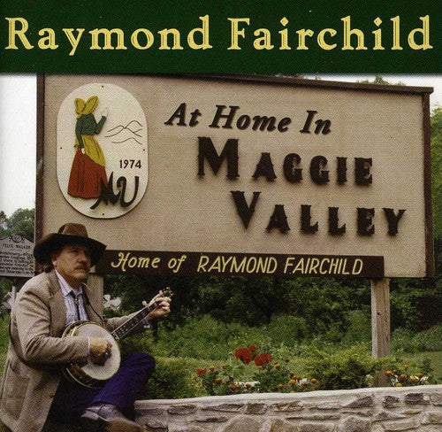 Raymond Fairchild - At Home in Maggie Valley [CD]
