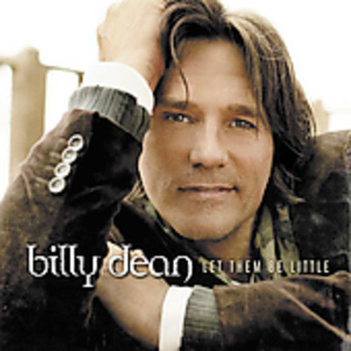 Billy Dean - Let Them Be Little [CD]