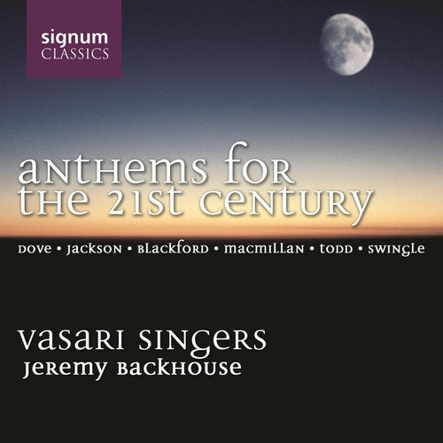 Vasari Singers - Anthems for the 21st Century Music CD