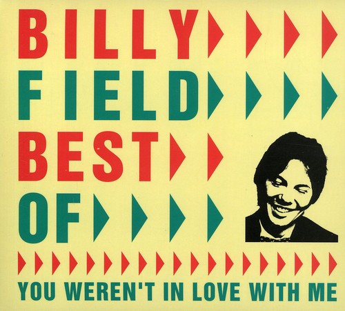 Billy Field - Best Of: You Weren't In Love With Me [Import]