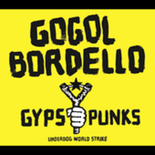 Gogol Bordello - Gypsy Punks Underdog World Strike [CD] [New CD]