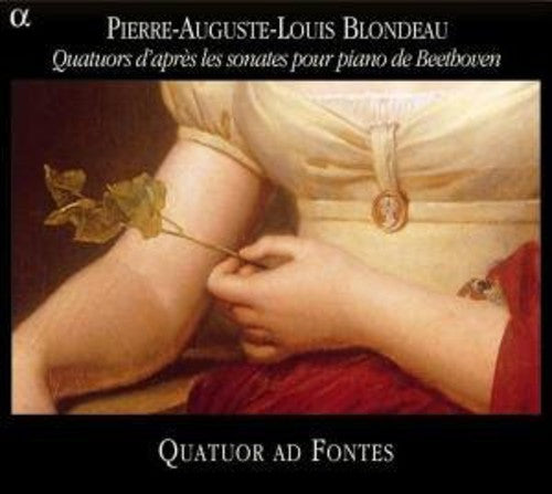 Pierre/Auguste/Blondeau - Quartets After the Beethoven Piano Sonatas Op 2 Music CD