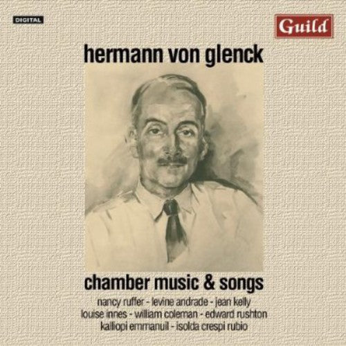 Hermann Von Glenck - Chamber Music & Songs [CD]
