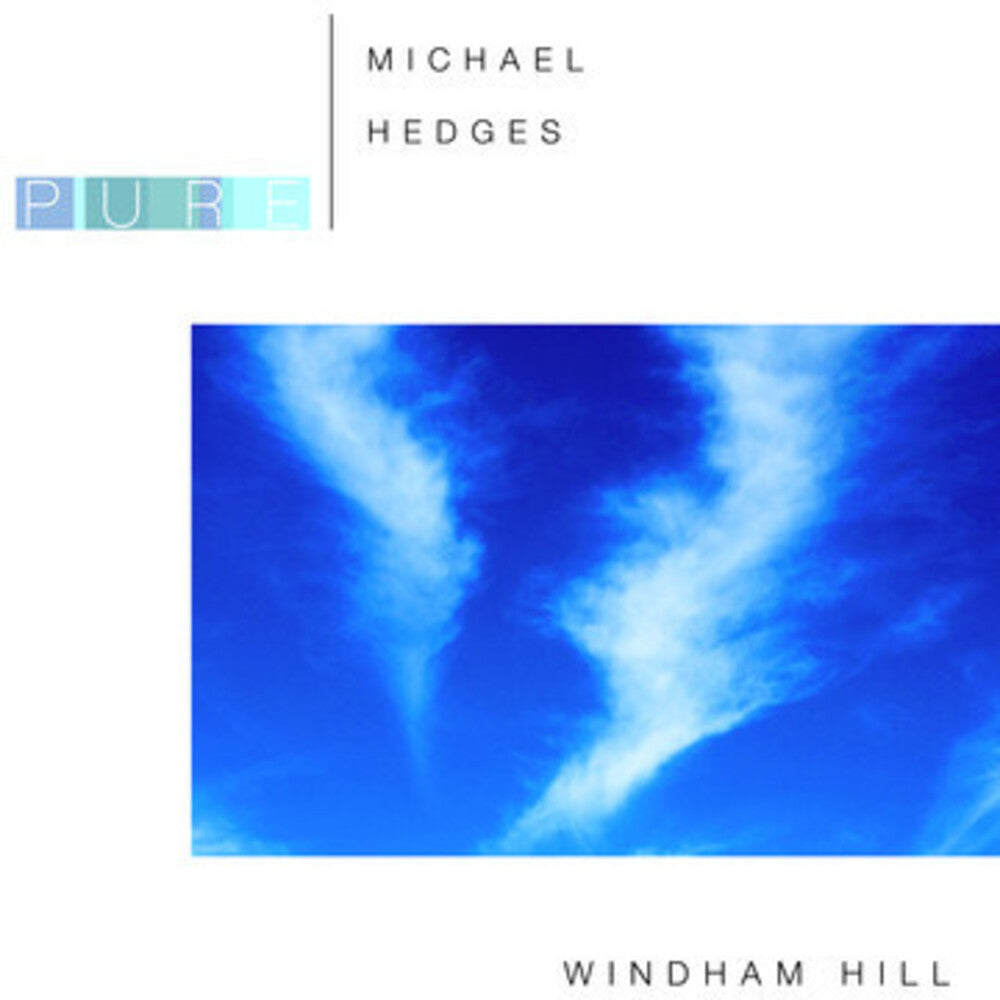 Michael Hedges - Pure Michael Hedges [CD]