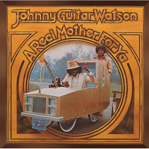 Johnny 'Guitar' Watson - Real Mother for Ya [CD]