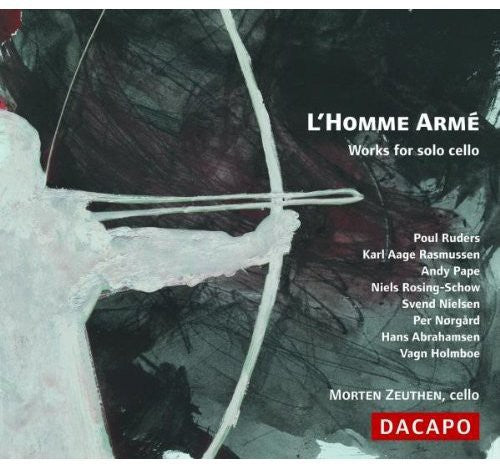 Morten Zeuthen - L'homme Arme: Works for Solo Cello [CD]