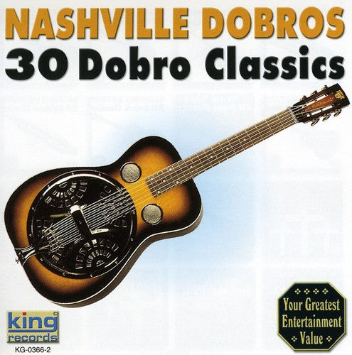 Nashville Dobros - 30 Dobro Classics [CD]