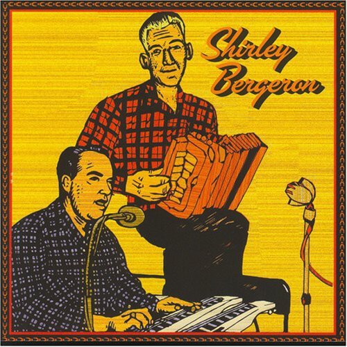 Shirley Bergeron - French Cajun Music Music CD