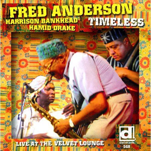 Fred Anderson Quartet - Timeless, Live At The Velvet Lounge [CD]