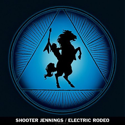 Shooter Jennings - Electric Rodeo [LP] [New Vinyl]