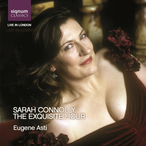 Sarah Connolly - Exquisite Hour: Live Recital Music CD