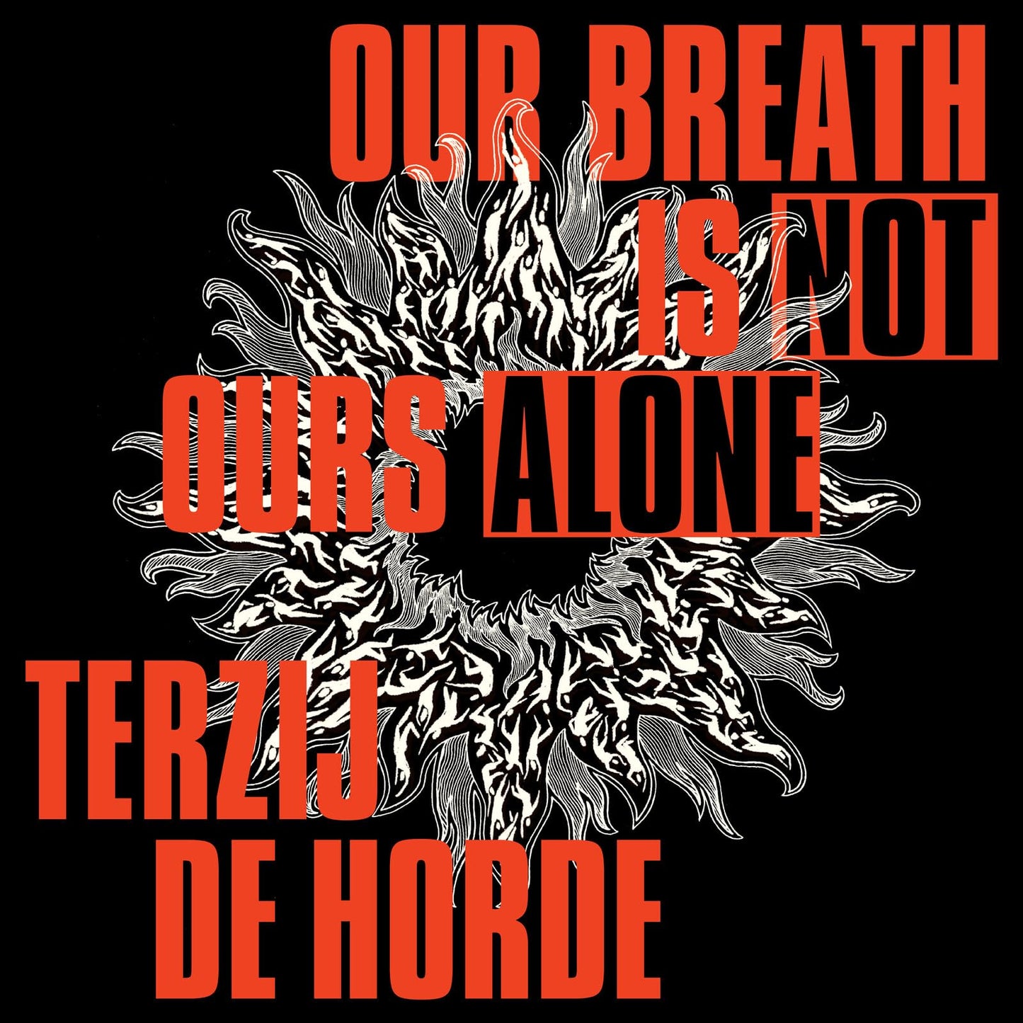 Terzij De Horde - Our Breath Is Not Ours Alone (Uk) [LP] Vinyl Record