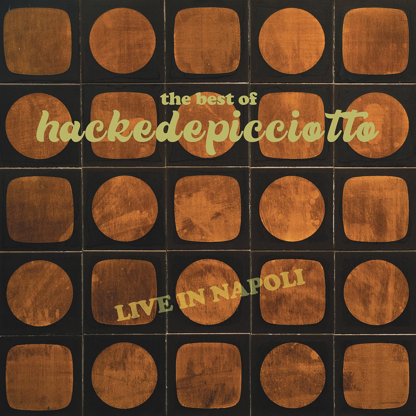 Hackedepicciotto - Best Of Hackedepicciotto (Live In Napoli) [LP] Vinyl Record