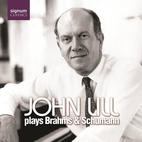 John Lill - Fantasie in C Op 17 / 3 Intermezzi Op 117 Music CD