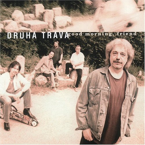 Druha Trava - Good Morning, Friend Music CD