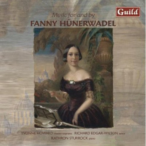 Liszt/Wagner/Abt/Muller - Music for & By Fanny Hunerwadel Music CD