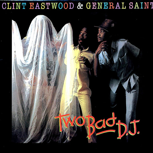 Clint Eastwood & General Saint - Two Bad DJ [New]