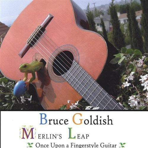 Bruce Goldish - Merlin's Leap: Once Upon a Fingerstyle Guitar Music CD