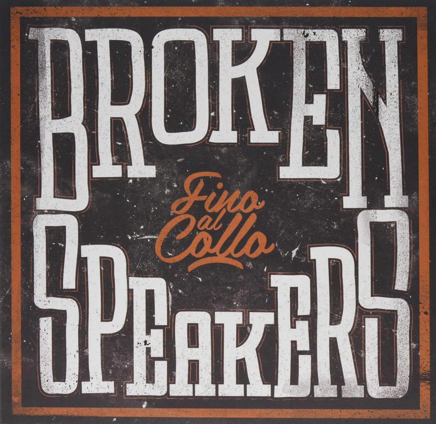 Brokenspeakers - Fino Al Collo (Ita) [LP] Vinyl Record