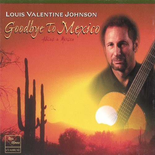 Louis Valentine Johnson - Goodbye to Mexico Music CD