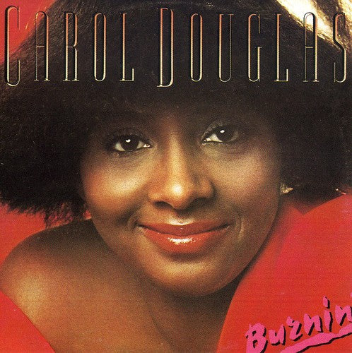 Carol Douglas - Burnin [Import]