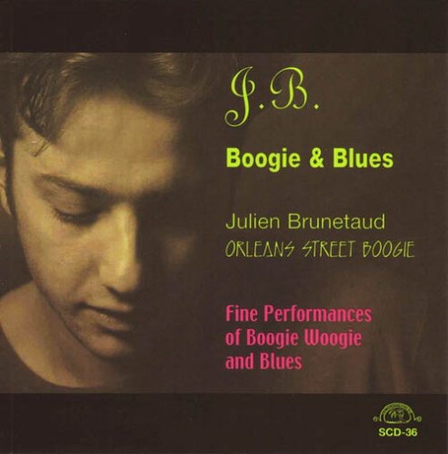 Julien Brunetaud - J.B. Boogie and Blues: Orleans Street Boogie Music CD