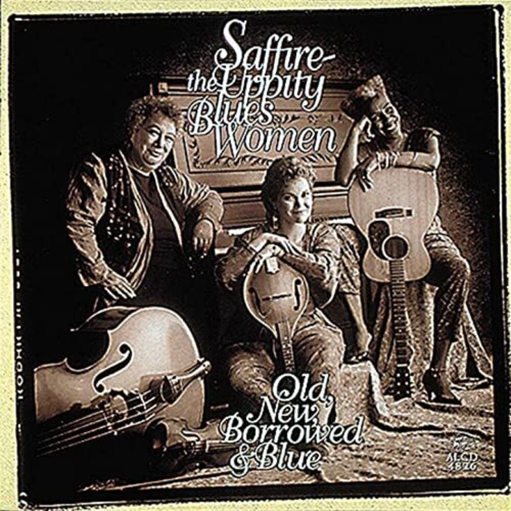 Saffire- The Uppity Blues Women - Old New Borrowed & Blue [CD]