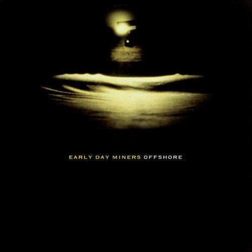 Early Day Miners - Offshore Music CD