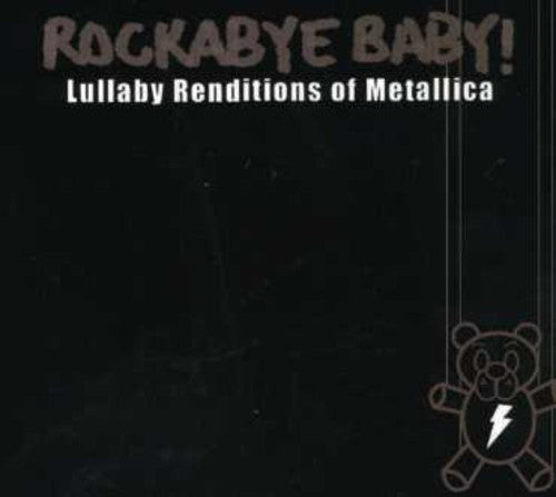Rockabye Baby! - Lullaby Renditions Of Metallica [CD]