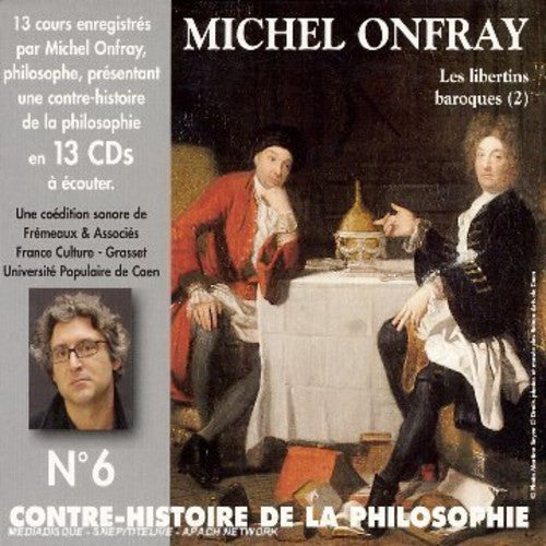 Michel Onfray - Vol. 6-Contre Histoire de la Philosophie Music CD