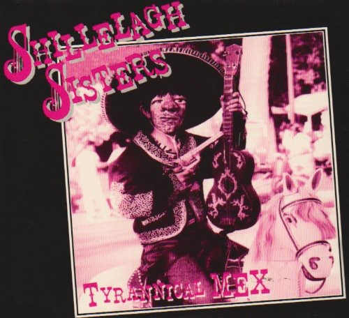 Shillelagh Sisters - Tyrannical Mex [CD] [New CD]
