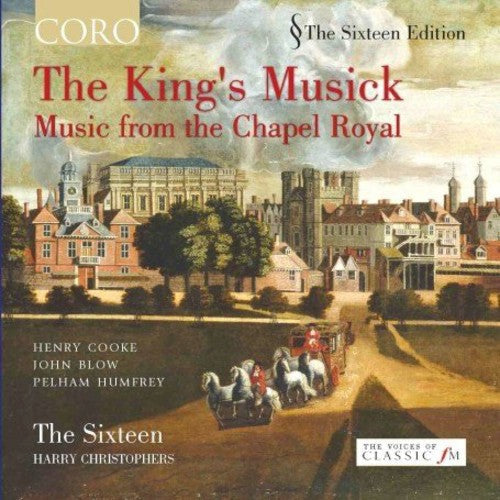 The Sixteen - King's Musick: Music from the Chapel Royal Music CD
