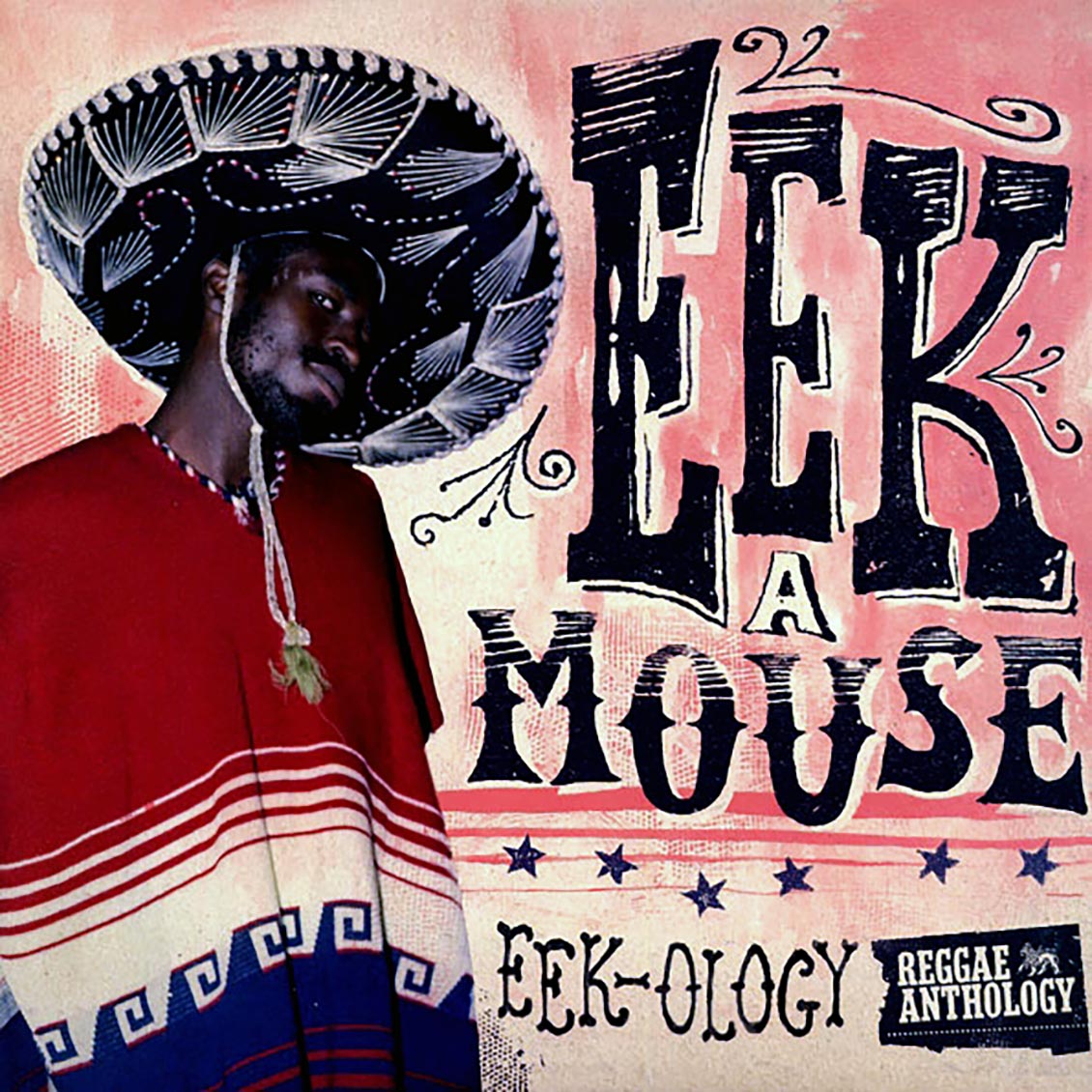 Eek A Mouse - Eek-Ology: Reggae Anthology [New Vinyl Record LP]