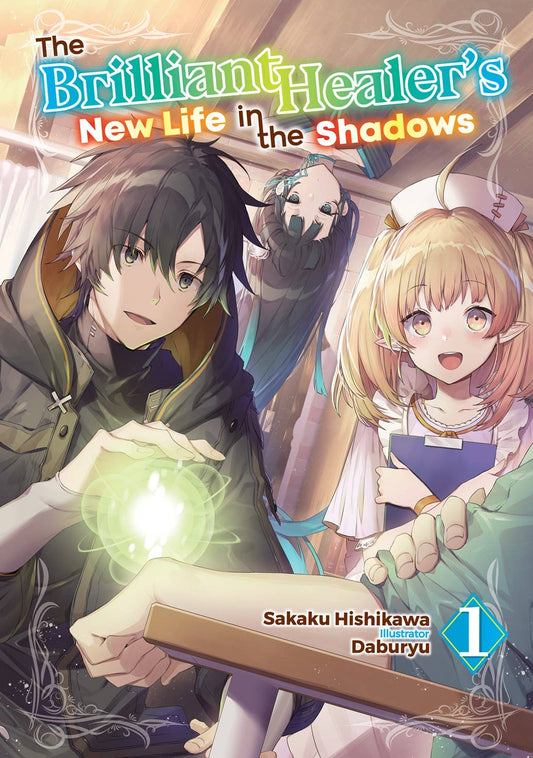 The Brilliant Healer's New Life in the Shadows: Vol. 1