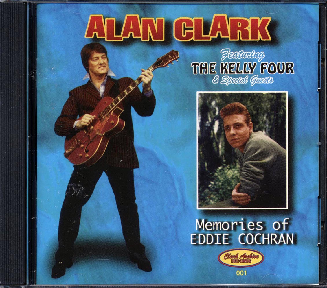 Alan Clark Feat. The Kelly Four - Memories of Eddie Cochran [1998 New CD]