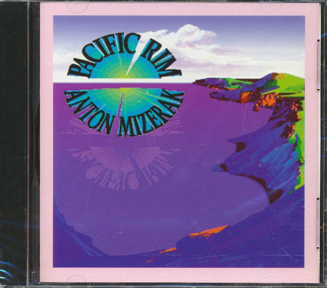 Anton Mizerak - Pacific Rim [1994 New CD]