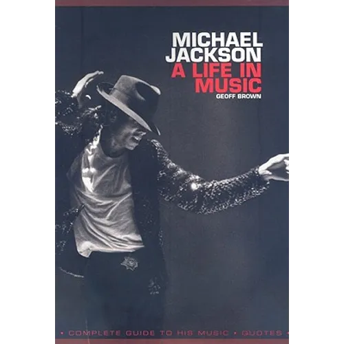 Michael Jackson: A Life in Music