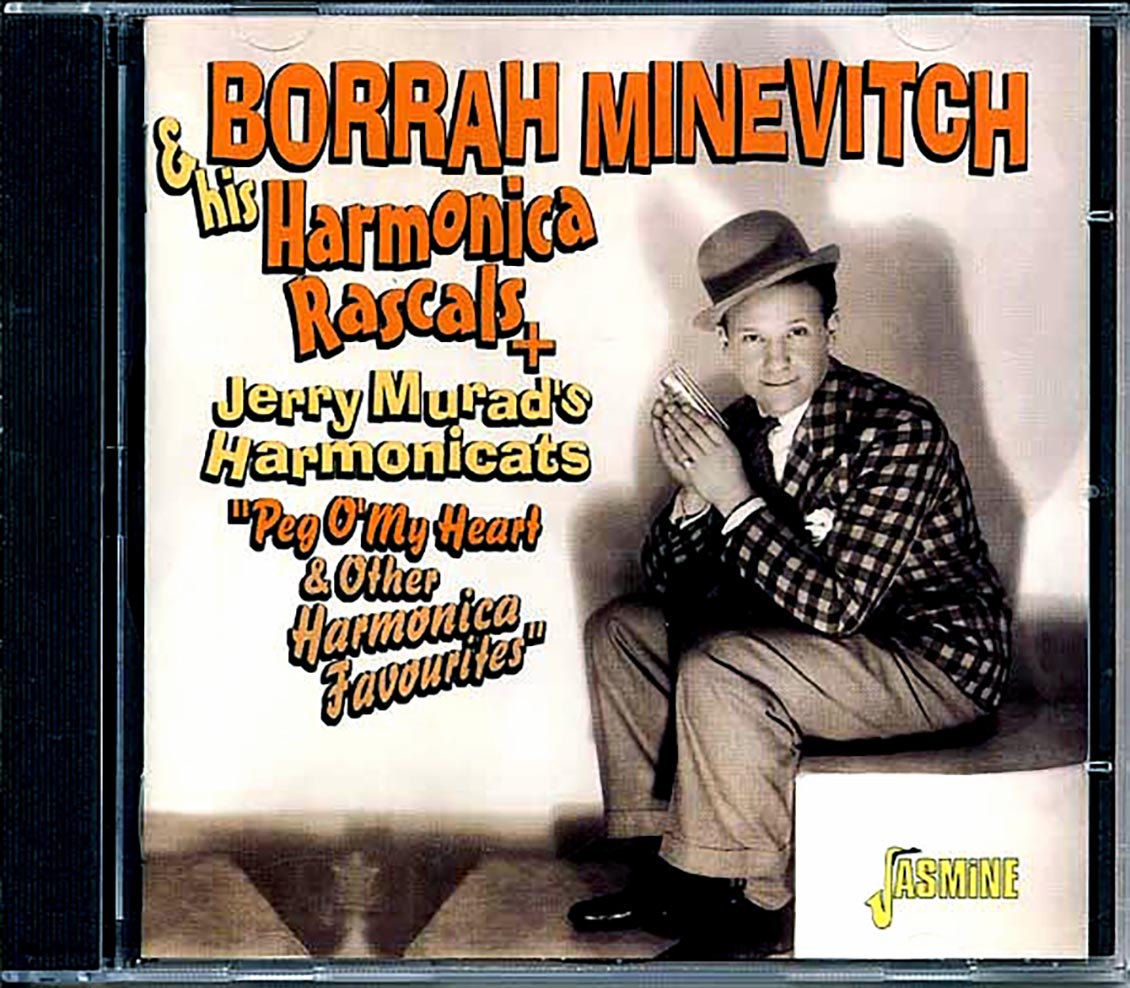 Borrah Minevitch & His Harmonica Rascals + Jerry Murad's Harmonicats - Peg O'My Heart & Other Harmonica Favourites [1999 New CD]