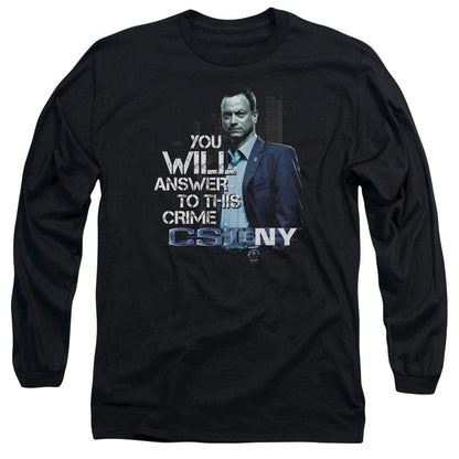 Csi Ny You Will Answer Mens Long Sleeve Shirt Black Officially Licensed Officially Licensed