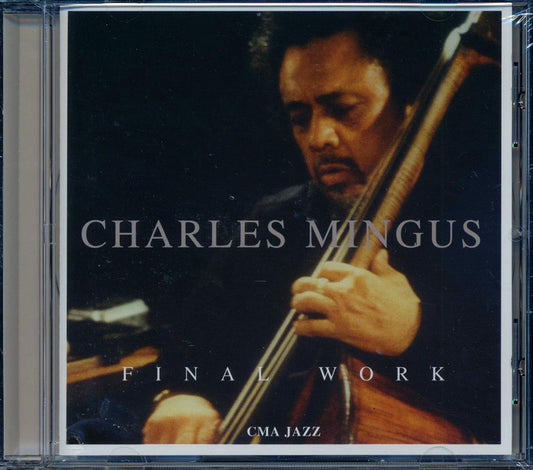 Charles Mingus - Final Work [1994 Reissue] [New CD]