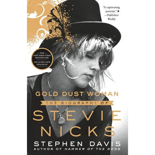 Gold Dust Woman: The Biography of Stevie Nicks