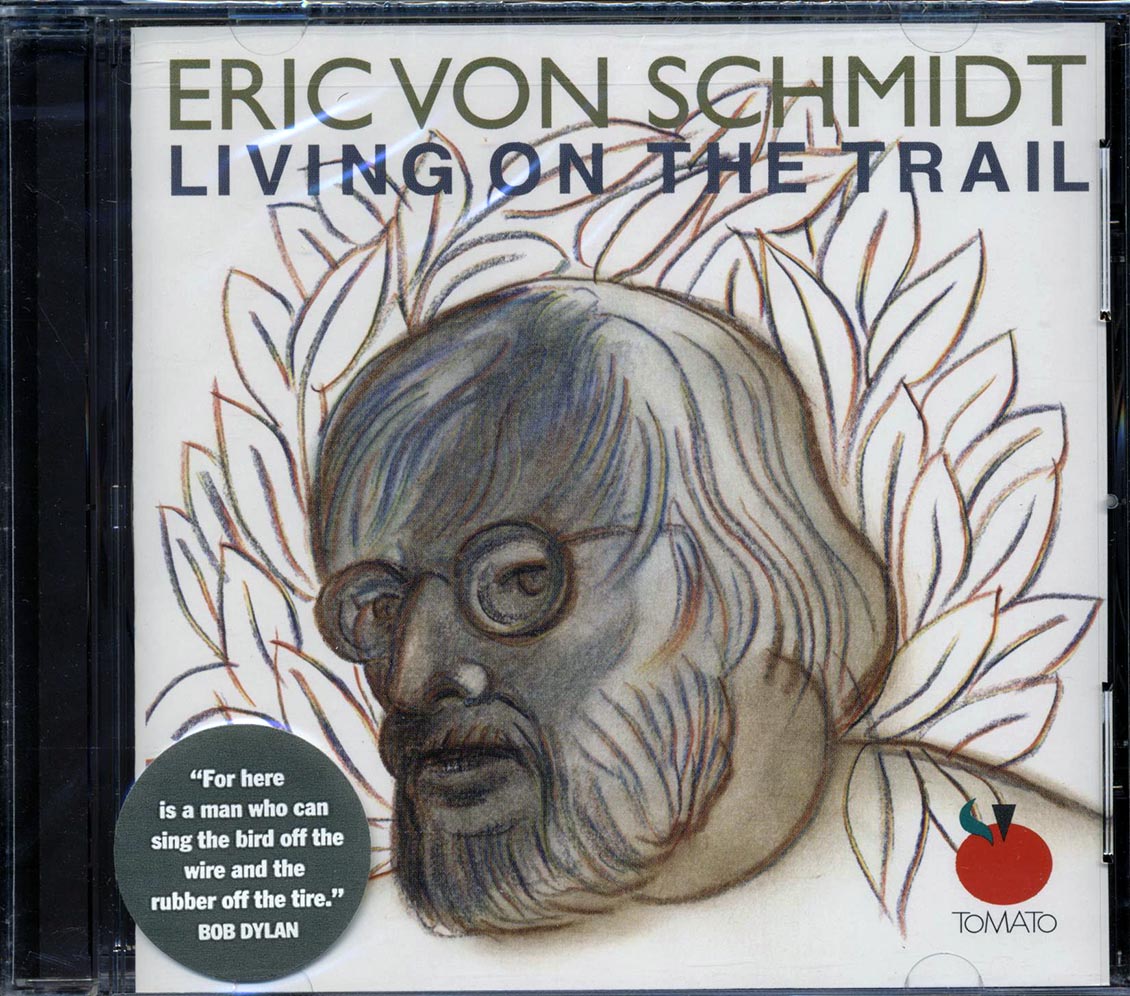 Eric Von Schmidt - Living on the Trail [2002 New CD]