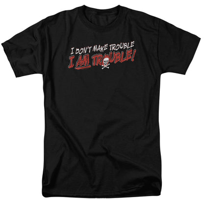 I Am Trouble Mens T Shirt Black Officially Licensed